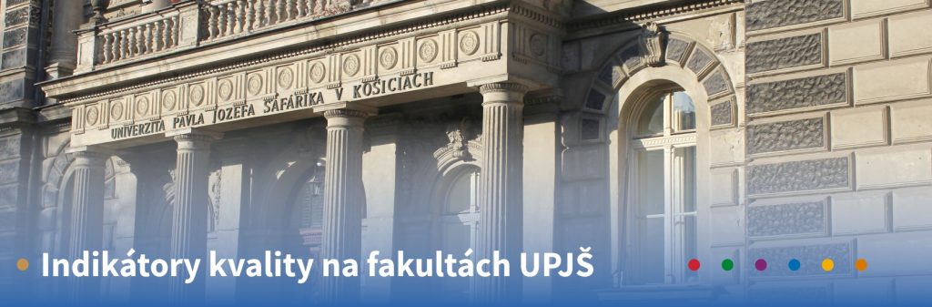 Indikátory kvality na fakultách UPJŠ